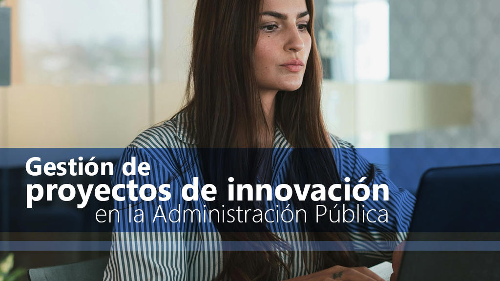 Curso de Gestión de proyectos de innovación en la AP